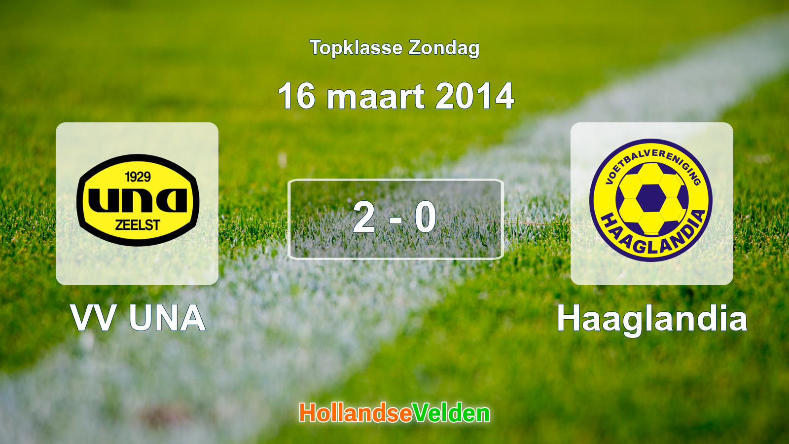 Gespeelde wedstrijd: VV UNA - Haaglandia 2 - 0 (16 maart 2014)