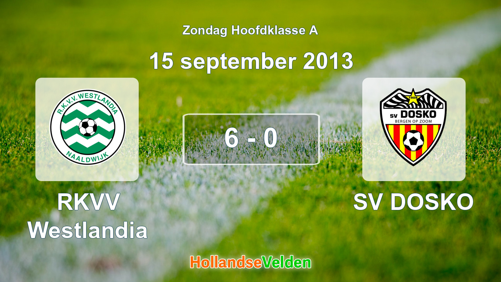 Gespeelde wedstrijd: RKVV Westlandia - SV DOSKO 6 - 0 (15 september 2013)