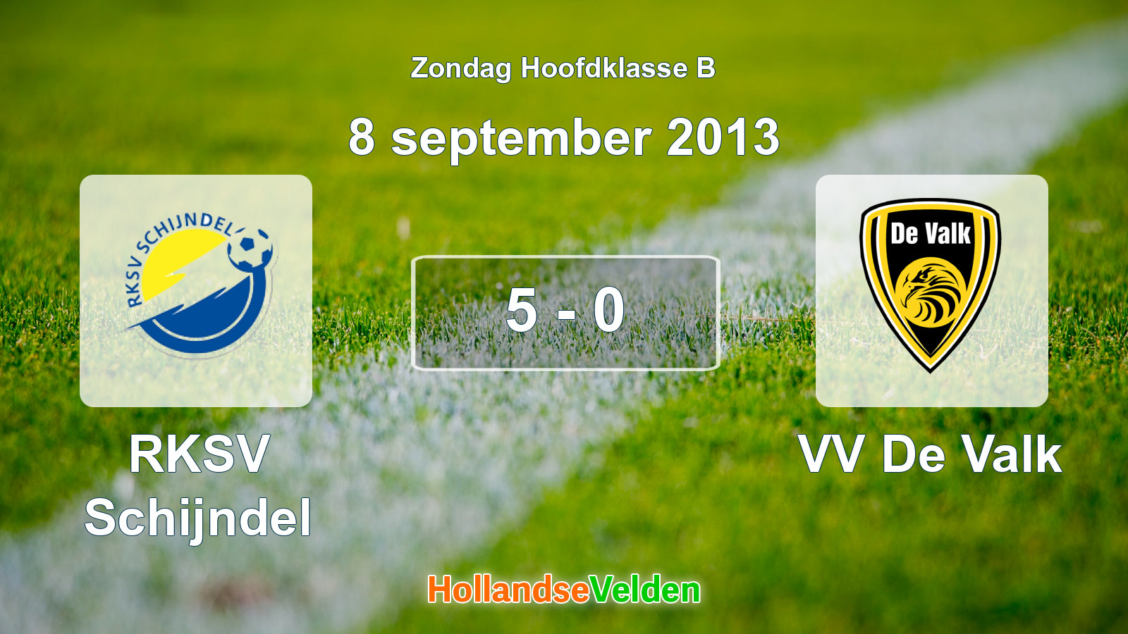 Gespeelde wedstrijd: RKSV Schijndel - VV De Valk 5 - 0 (8 september 2013)