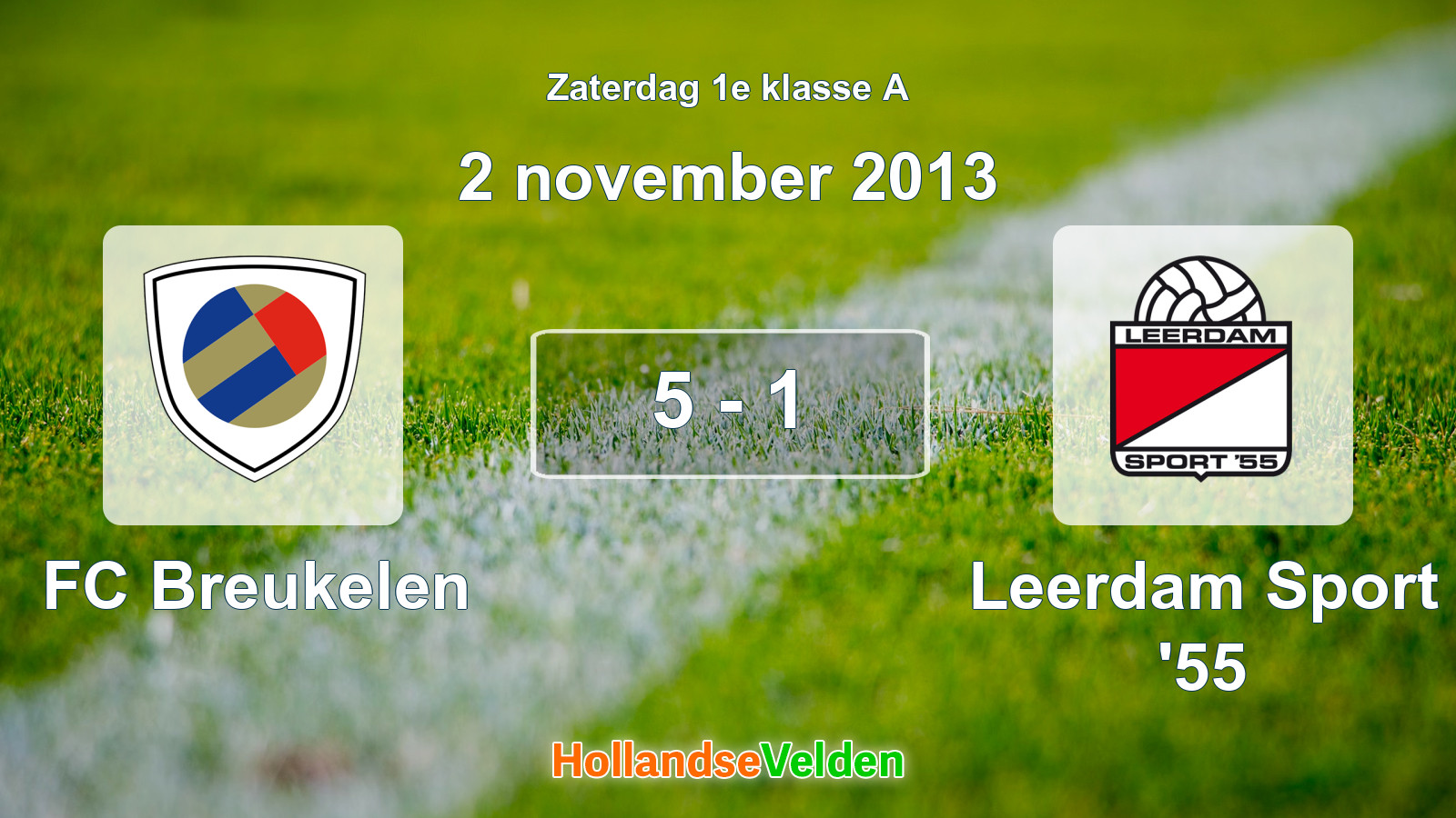 Gespeelde wedstrijd: FC Breukelen - Leerdam Sport '55 5 - 1 (2 november 2013)