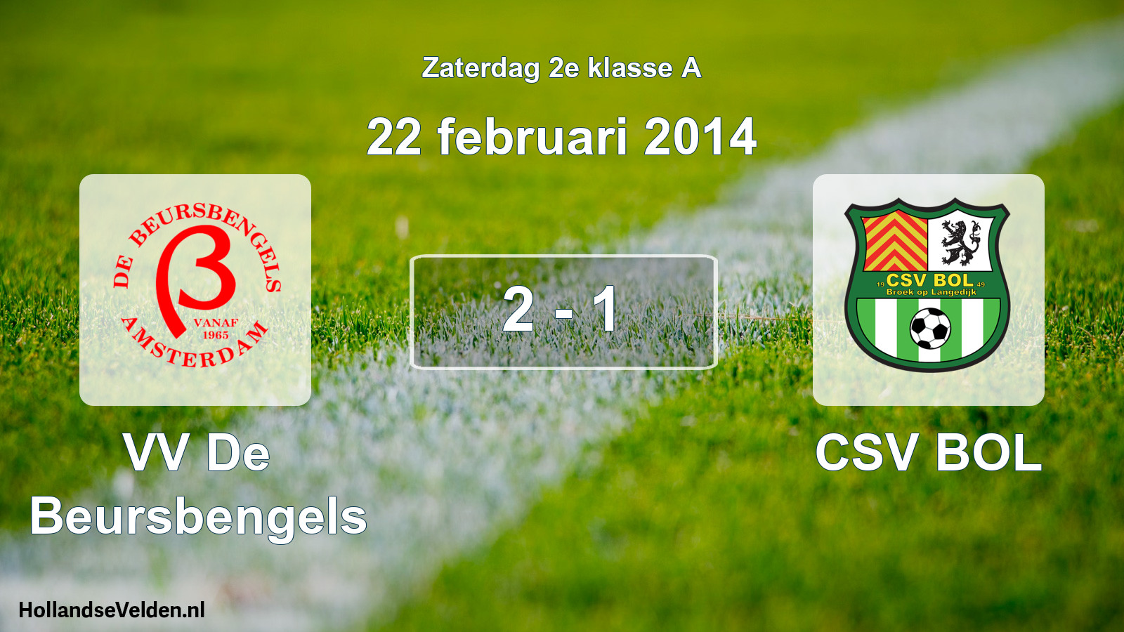 Gespeelde wedstrijd: VV De Beursbengels - CSV BOL 2 - 1 (22 februari 2014)