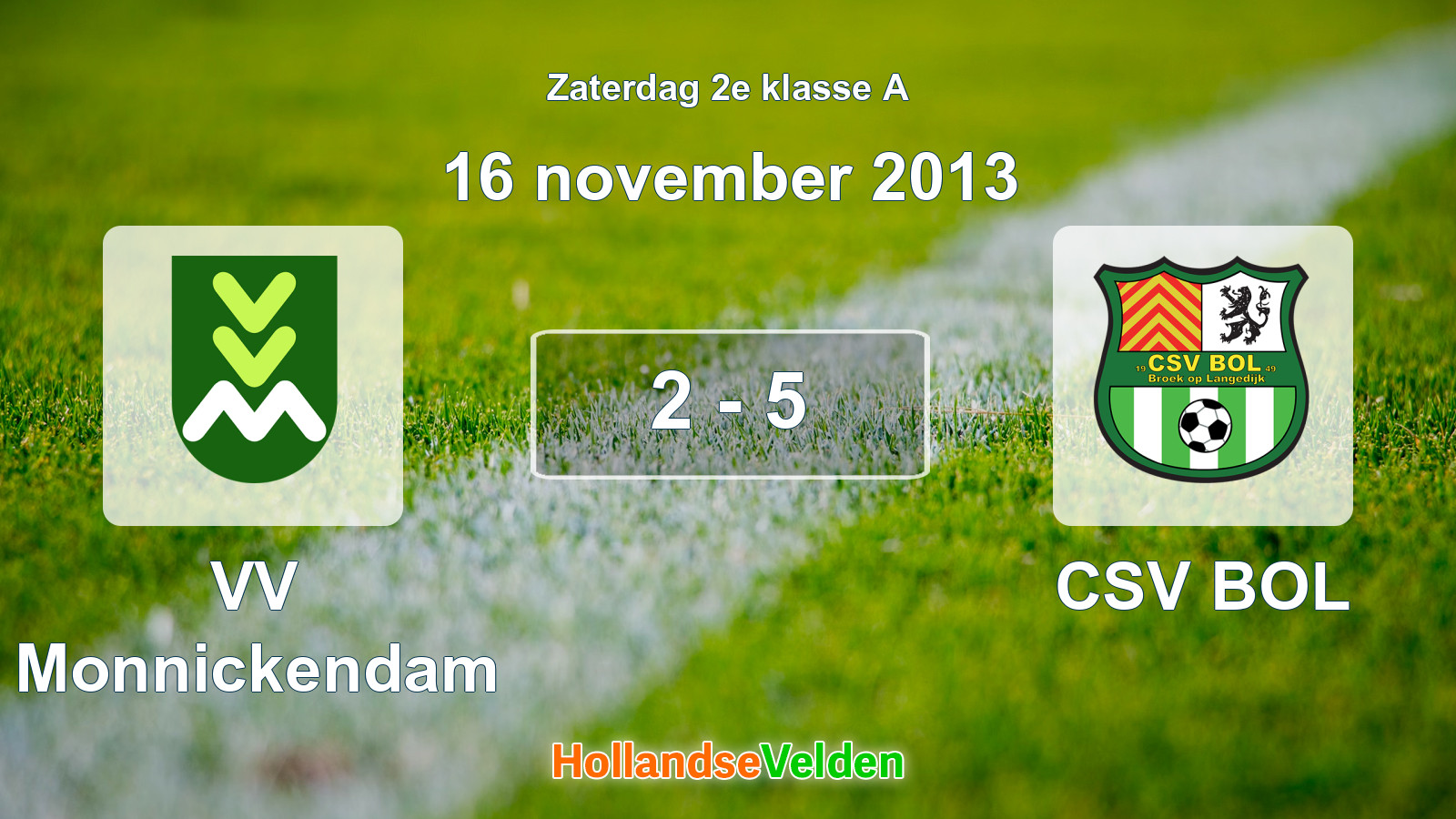 Gespeelde wedstrijd: VV Monnickendam - CSV BOL 2 - 5 (16 november 2013)