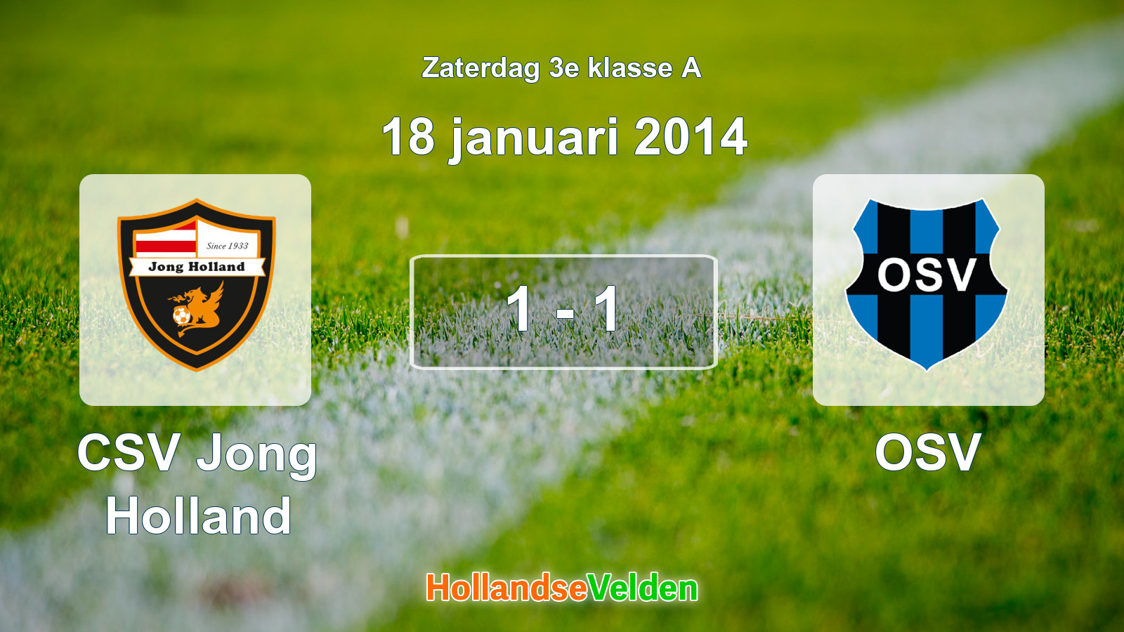 Gespeelde wedstrijd: CSV Jong Holland - OSV 1 - 1 (18 januari 2014)
