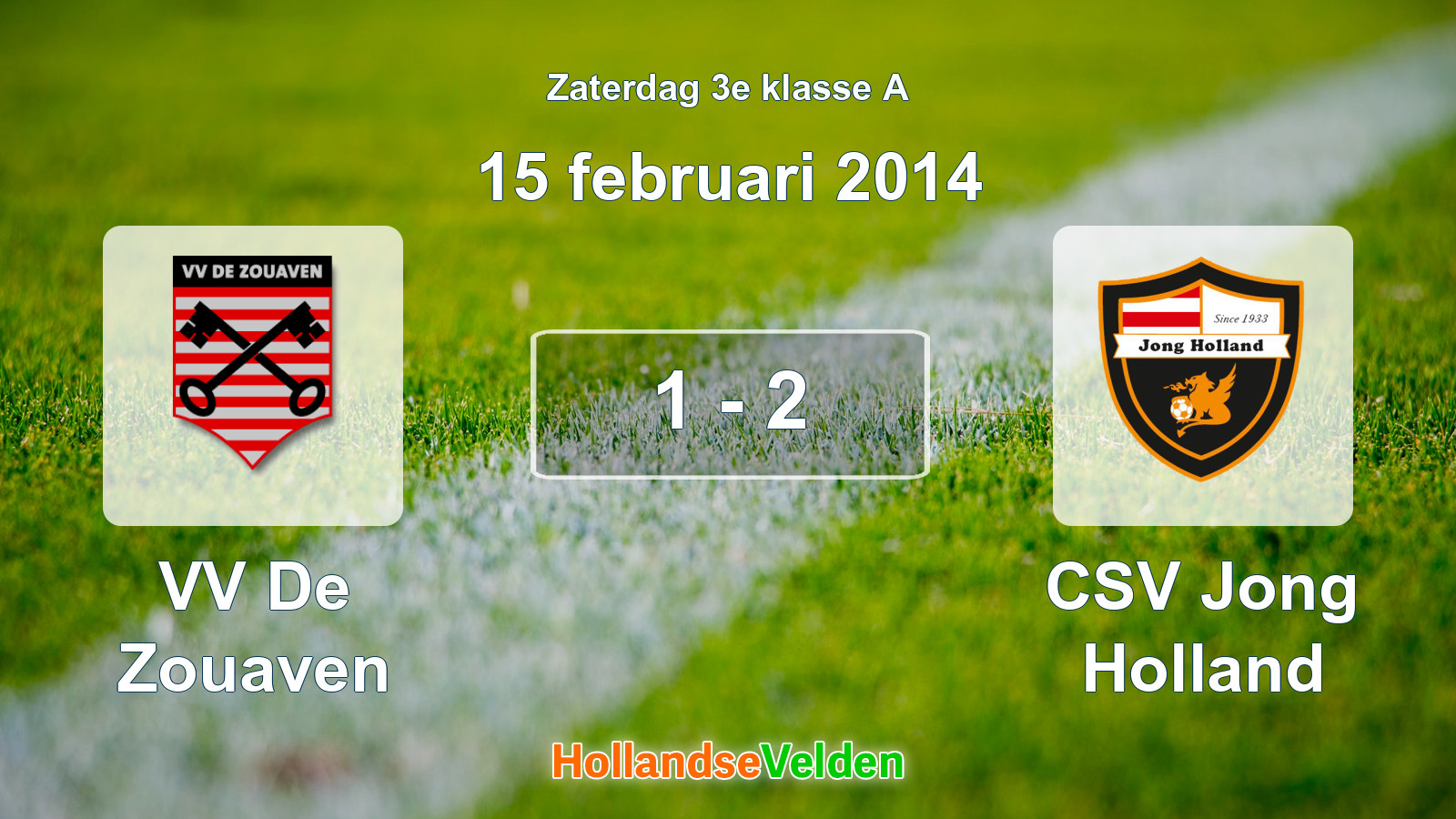 Gespeelde wedstrijd: VV De Zouaven - CSV Jong Holland 1 - 2 (15 februari 2014)