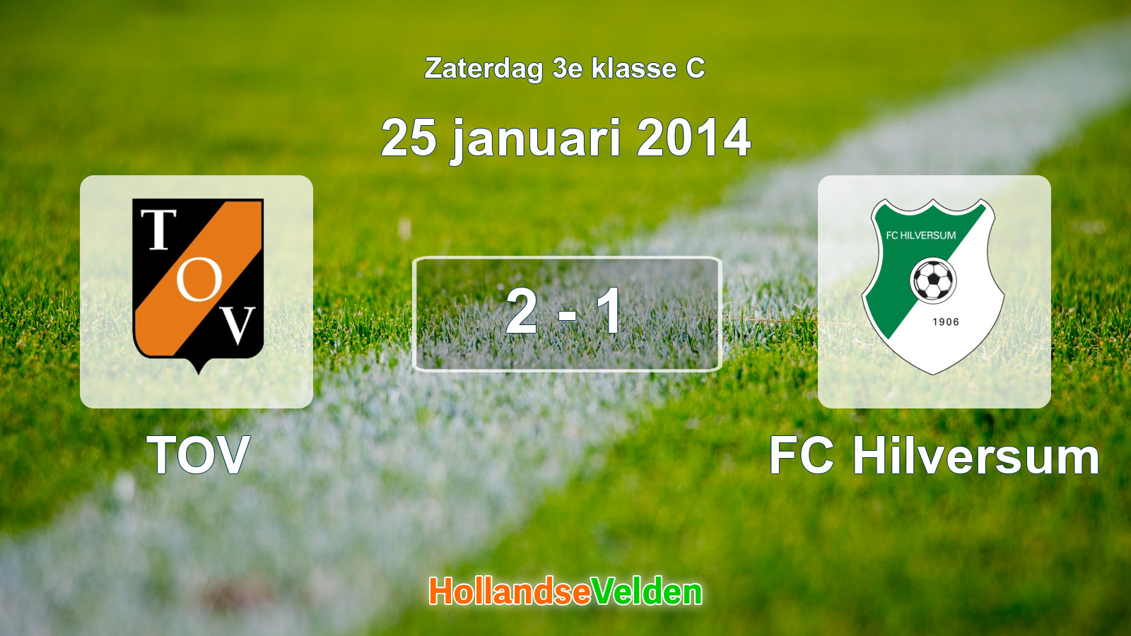 Gespeelde wedstrijd: TOV - FC Hilversum 2 - 1 (25 januari 2014)