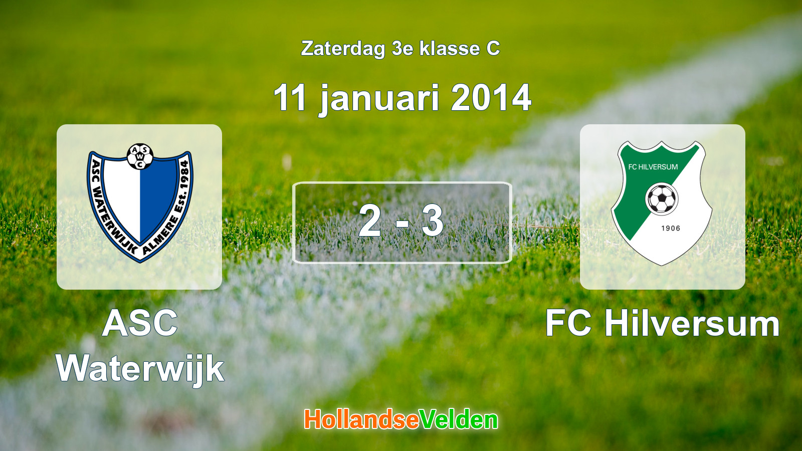 Gespeelde wedstrijd: ASC Waterwijk - FC Hilversum 2 - 3 (11 januari 2014)